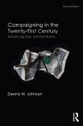 Cover-Bild zum Titel 'Campaigning in the Twenty-First Century' von 'Dennis W. Johnson'