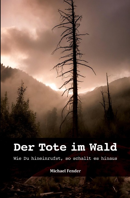 Der Tote im Wald - Michael Fender