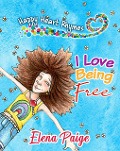 Cover-Bild zum Titel 'I Love Being Free (Happy Heart Rhymes, #1)' von 'Elena Paige'