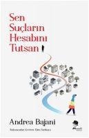 Sen Suclarin Hesabini Tutsan - Andrea Bajani