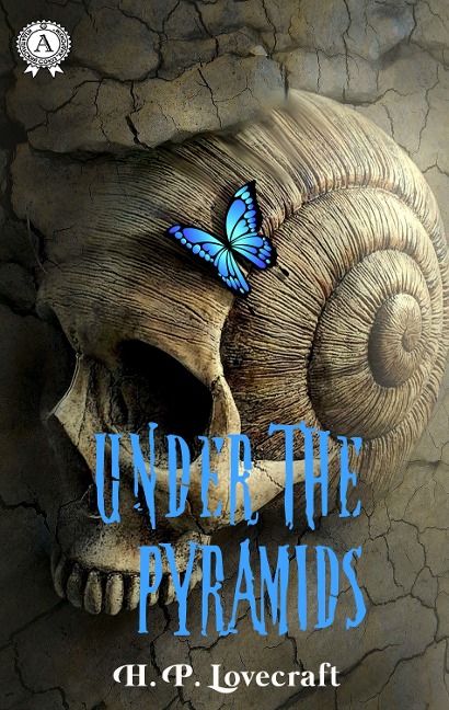 Under the Pyramids - H. P. Lovecraft