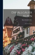 Die Allgäuer Alpen - Max Förderreuther