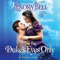 Cover-Bild zum Titel 'For the Duke's Eyes Only: School for Dukes' von 'Lenora Bell'