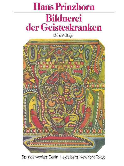 Bildnerei der Geisteskranken - H. Prinzhorn