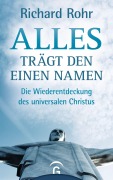 Cover-Bild zum Titel 'Alles trägt den einen Namen' von 'Richard Rohr'