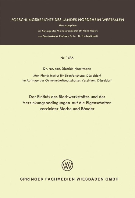 Der Einfluß des Blechwerkstoffes und der Verzinkungsbedingungen auf die Eigenschaften verzinkter Bleche und Bänder - Dietrich Horstmann