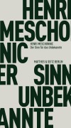 Cover-Bild zum Titel 'Der Sinn für das Unbekannte' von 'Henri Meschonnic'