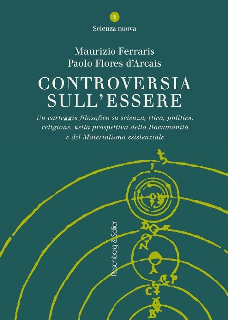 Controversia sull'essere. Un carteggio filosofico su scienza, etica, politica, religione, nella prospettiva della documanità e del materialismo esistenziale - Maurizio Ferraris, Paolo Flores D'Arcais