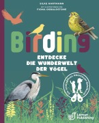 Cover-Bild zum Titel 'Birding - Entdecke die Wunderwelt der Vögel.' von 'Silke Hartmann'