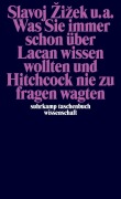 Cover-Bild zum Titel 'Was Sie immer schon über Lacan wissen wollten und Hitchcock nie zu fragen wagten' von 'Slavoj Zizek, Mladen Dolar, Alenka Zupancic, Stojan Pelko, Miran Bozovic'
