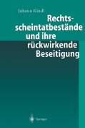Cover-Bild zum Titel 'Rechtsscheintatbestände und ihre rückwirkende Beseitigung' von 'Johann Kindl'