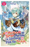 Cover-Bild zum Titel 'The Weakest Tamer Began a Journey to Pick Up Trash 01' von 'Honobonoru500'