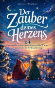 Cover-Bild zum Titel 'Der Zauber deines Herzens' von 'Marielle Weinhart'