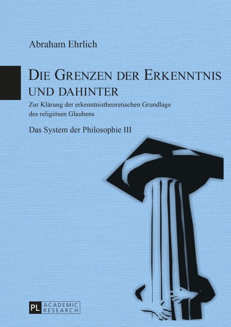 Die Grenzen der Erkenntnis und dahinter - Abraham Ehrlich