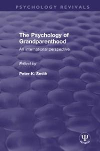 The Psychology of Grandparenthood - 