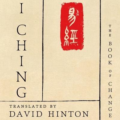 I Ching Lib/E: The Book of Change - David Hinton