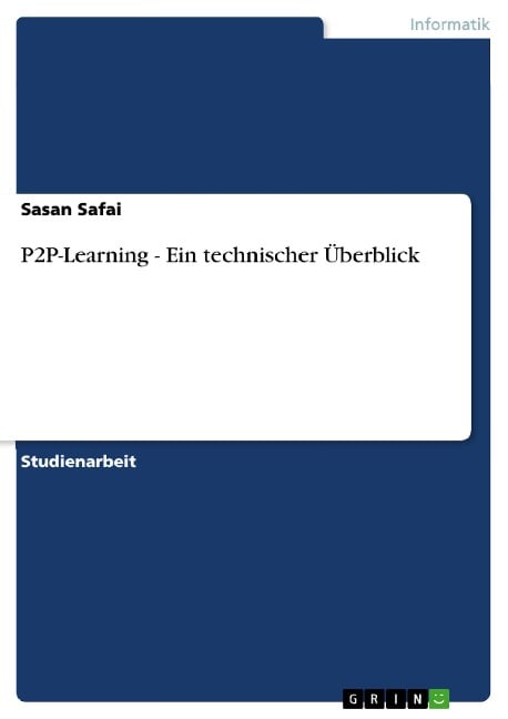 P2P-Learning - Ein technischer Überblick - Sasan Safai