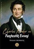 Cover-Bild zum Titel 'Charles Nodier ve Fantastik Evreni' von 'Hasan Morkoc'