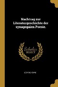 Cover-Bild zum Titel 'Nachtrag Zur Literaturgeschichte Der Synagogalen Poesie.' von 'Leopold Zunz'