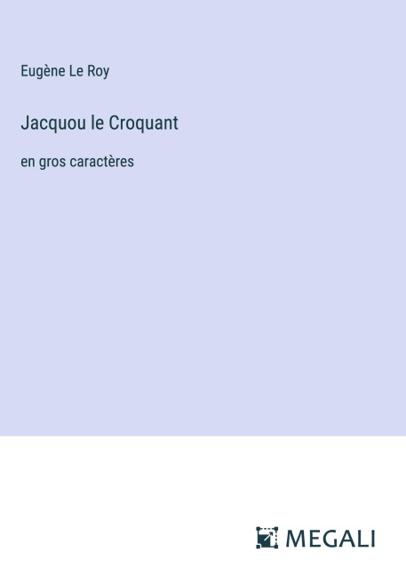 Jacquou le Croquant - Eugène Le Roy