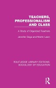 Cover-Bild zum Titel 'Teachers, Professionalism and Class' von 'J T Ozga, M A Lawn'