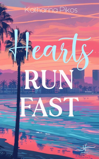 Hearts Run Fast - Katharina Pikos