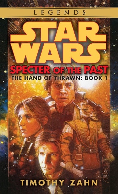 Specter of the Past: Star Wars Legends (the Hand of Thrawn) - Timothy Zahn