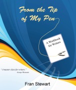 Cover-Bild zum Titel 'From the Tip of My Pen: a Workbook for Writers' von 'Fran Stewart'