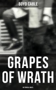 Cover-Bild zum Titel 'Grapes of Wrath (Historical Novel)' von 'Boyd Cable'