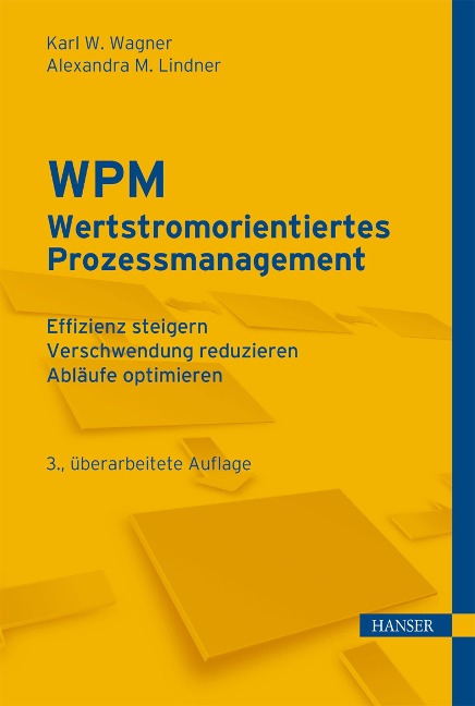 WPM - Wertstromorientiertes Prozessmanagement - Karl Werner Wagner, Alexandra Lindner