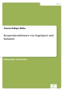 Cover-Bild zum Titel 'Kooperationsformen von Segelsport und Industrie' von 'Thomas Rüdiger Müller'