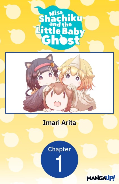 Miss Shachiku and the Little Baby Ghost #001 - Imari Arita