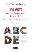 Cover-Bild zum Titel '100 mots pour lutter contre l'isolement de nos aînés' von 'Les Petits Freres Des Pauvres'