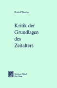 Cover-Bild zum Titel 'Kritik der Grundlagen des Zeitalters' von 'Rudolf Boehm'