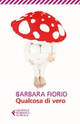 Cover-Bild zum Titel 'Qualcosa di vero' von 'Barbara Fiorio'