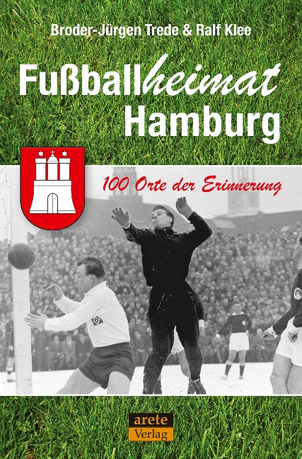 Fußballheimat Hamburg - Broder-Jürgen Trede, Ralf Klee
