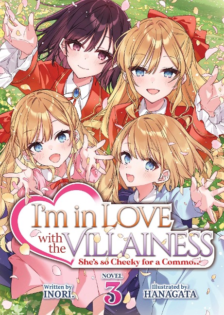 I'm in Love with the Villainess: She's so Cheeky for a Commoner (Light Novel) Vol. 3 - Inori