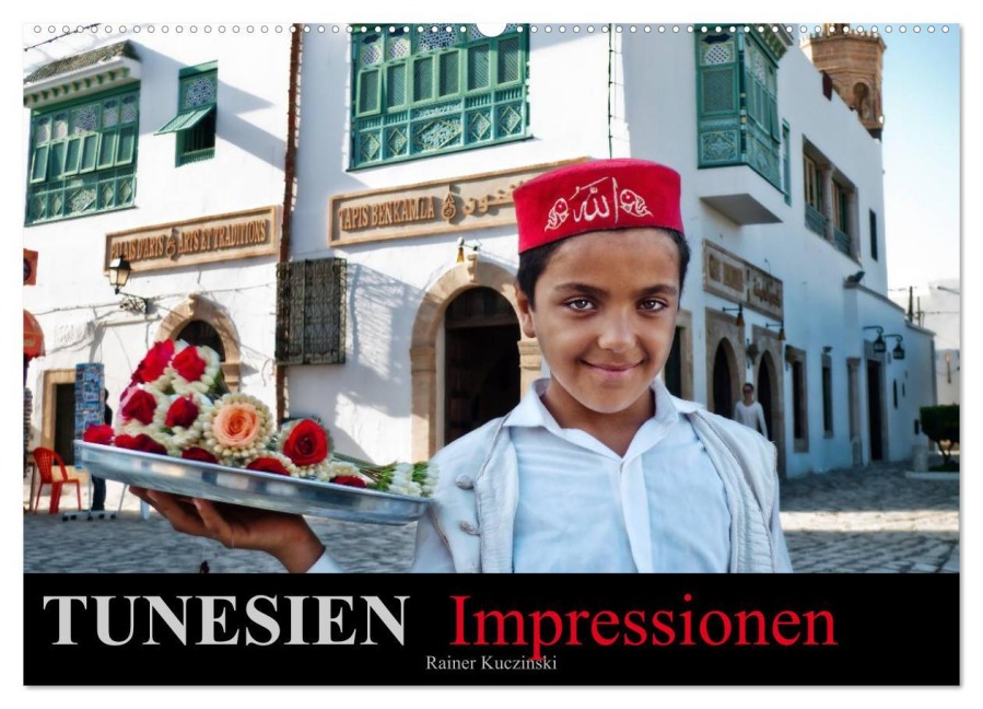 TUNESIEN Impressionen (Wandkalender 2025 DIN A2 quer), CALVENDO Monatskalender - Rainer Kuczinski