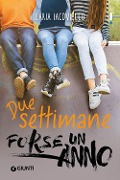 Due settimane forse un anno - Ilaria Iacoviello