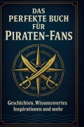 Cover-Bild zum Titel 'Das perfekte Buch für Piraten-Fans' von 'Lena Fischer'