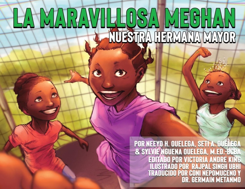 La Maravillosa Meghan Nuestra Hermana Mayor (Edición en Español) - Neeyo H Ouelega, Seti A Ouelega, Sylvie N Ouelega