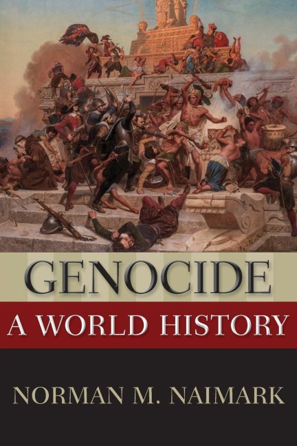 Genocide - Norman M Naimark