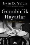 Günübirlik Hayatlar - Irvin D. Yalom
