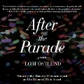 Cover-Bild zum Titel 'After the Parade Lib/E' von 'Lori Ostlund'