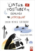 Cover-Bild zum Titel 'Ünsüz Youtuberin Günlügü' von 'Miyase Sert Barut'