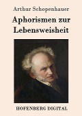 Cover-Bild zum Titel 'Aphorismen zur Lebensweisheit' von 'Arthur Schopenhauer'