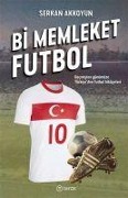 Cover-Bild zum Titel 'Bi Memleket Futbol' von 'Serkan Akkoyun'
