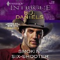 Cover-Bild zum Titel 'Smokin' Six-Shooter Lib/E' von 'B. J. Daniels'