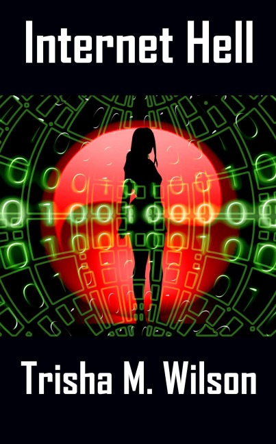Internet Hell - Trisha M. Wilson