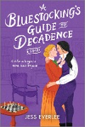 Cover-Bild zum Titel 'A Bluestocking's Guide to Decadence' von 'Jess Everlee'
